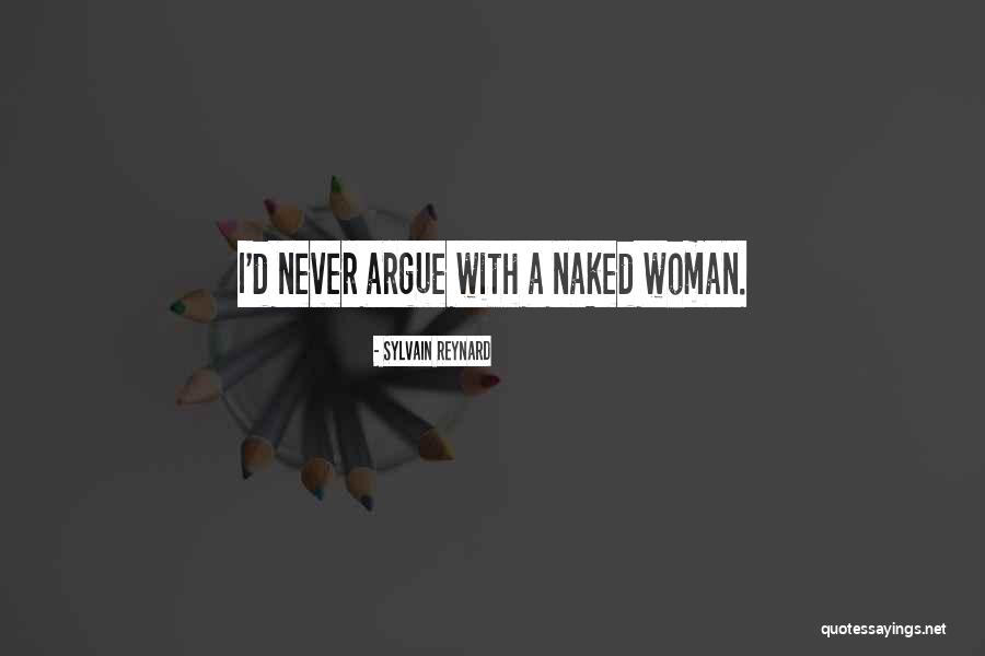 Never Argue With A Woman Quotes By Sylvain Reynard