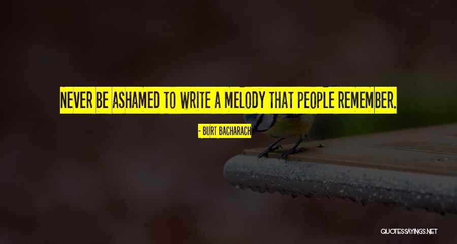 Never Ashamed Quotes By Burt Bacharach Never Ashamed Quotes By Burt Bacharach