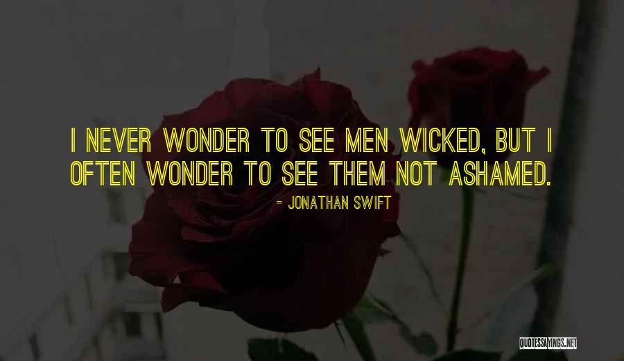 Never Ashamed Quotes By Jonathan Swift Never Ashamed Quotes By Jonathan Swift