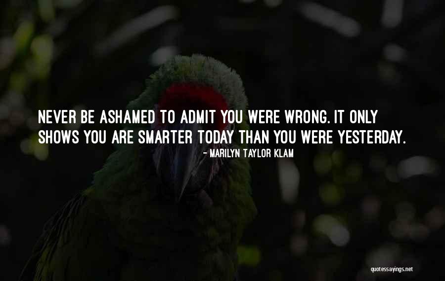 Never Ashamed Quotes By Marilyn Taylor Klam Never Ashamed Quotes By Marilyn Taylor Klam