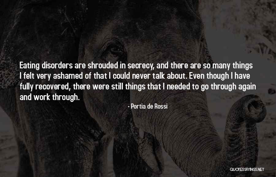 Never Ashamed Quotes By Portia De Rossi Never Ashamed Quotes By Portia De Rossi