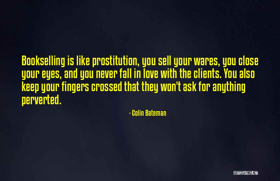 Never Ask Anything Quotes By Colin Bateman