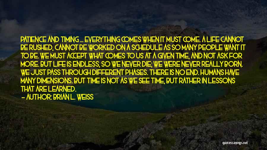 Never Ask For More Quotes By Brian L. Weiss