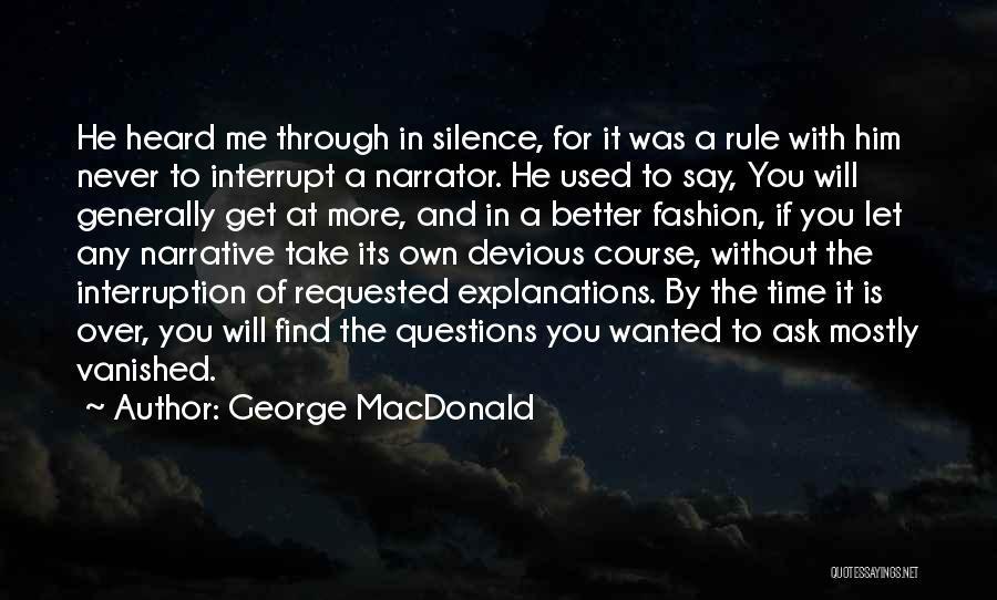 Never Ask For More Quotes By George MacDonald