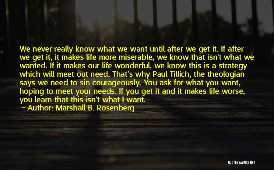 Never Ask For More Quotes By Marshall B. Rosenberg