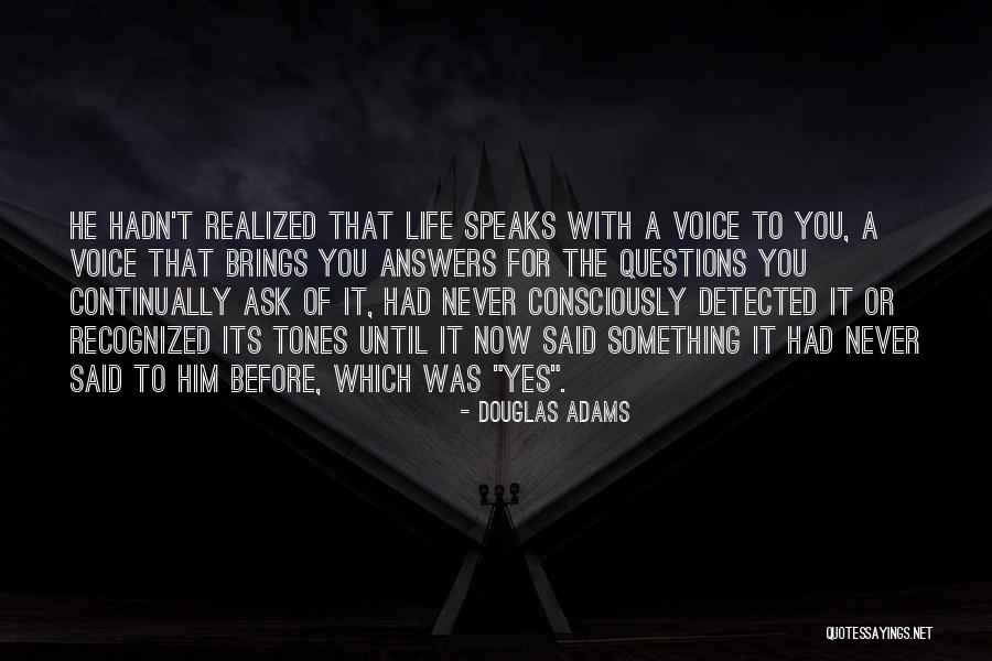 Never Ask For Something Quotes By Douglas Adams Never Ask For Something Quotes By Douglas Adams