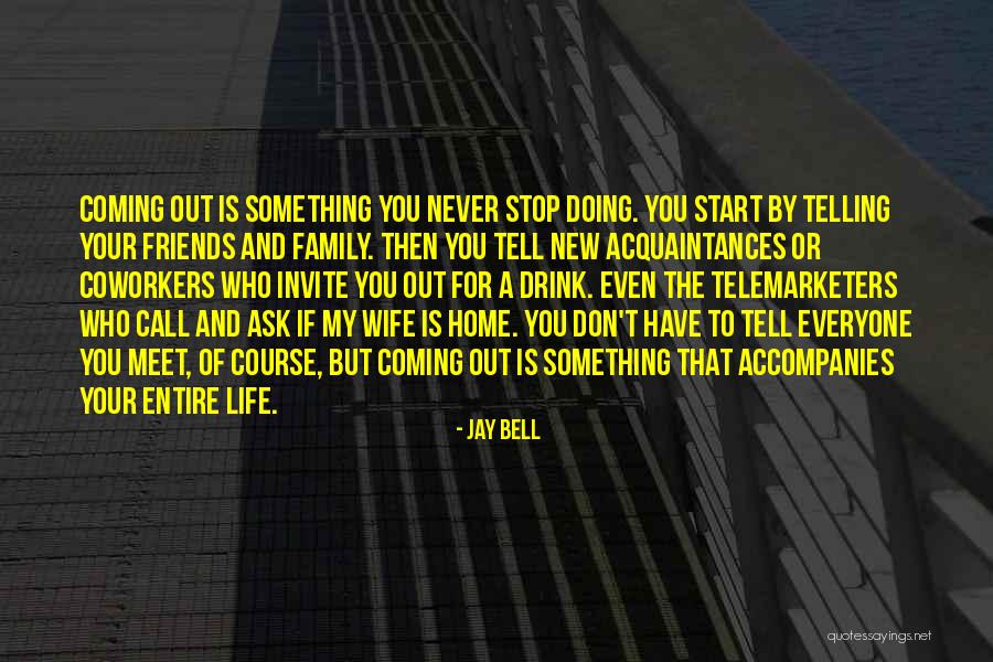 Never Ask For Something Quotes By Jay Bell