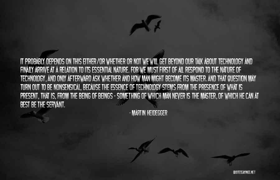 Never Ask For Something Quotes By Martin Heidegger Never Ask For Something Quotes By Martin Heidegger