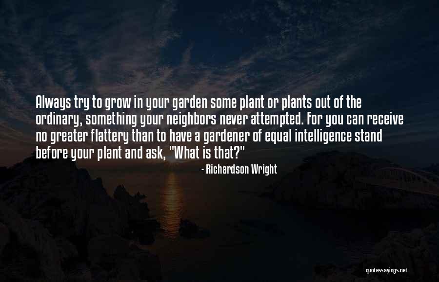 Never Ask For Something Quotes By Richardson Wright Never Ask For Something Quotes By Richardson Wright