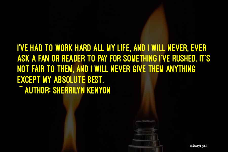 Never Ask For Something Quotes By Sherrilyn Kenyon