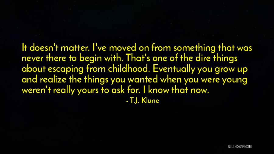 Never Ask For Something Quotes By T.J. Klune Never Ask For Something Quotes By T.J. Klune