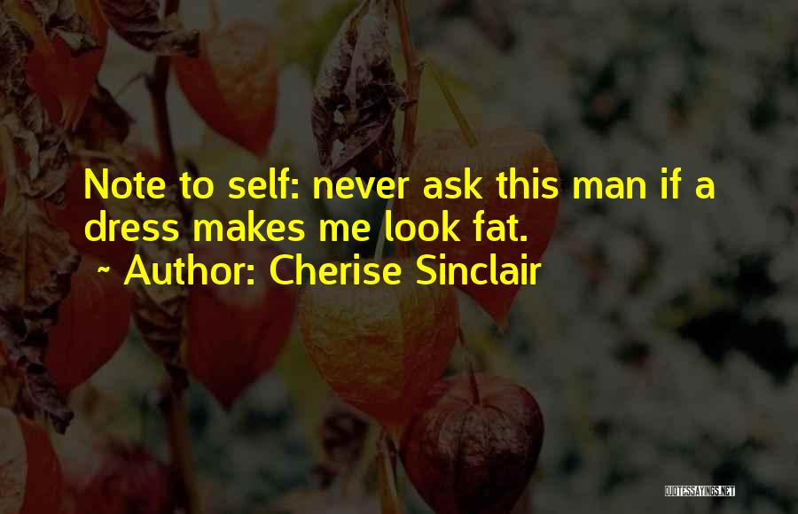 Never Ask For Too Much Quotes By Cherise Sinclair