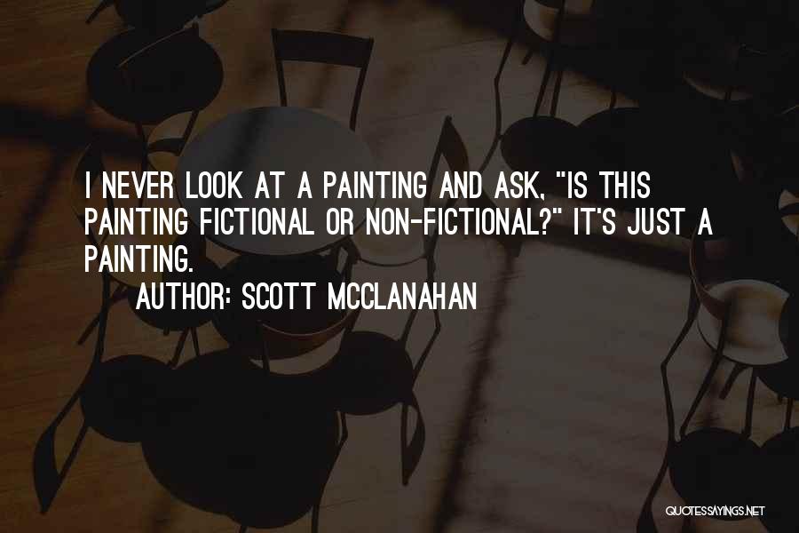 Never Ask For Too Much Quotes By Scott McClanahan