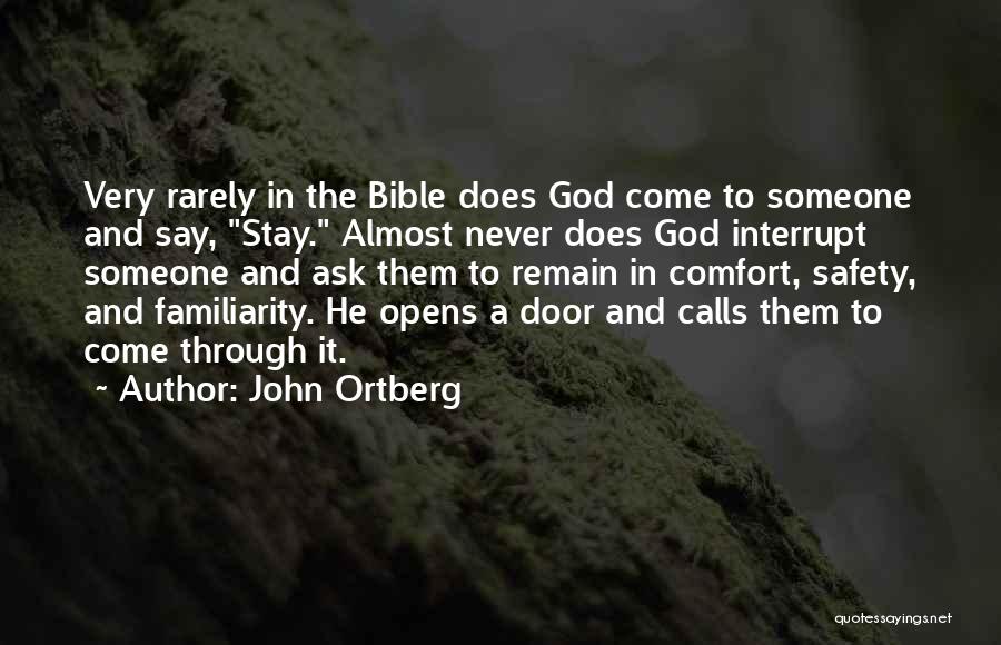 Never Ask God Why Me Quotes By John Ortberg