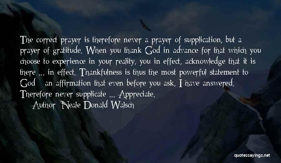 Never Ask God Why Me Quotes By Neale Donald Walsch