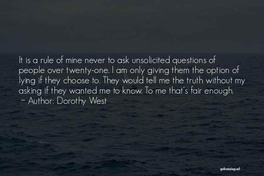 Never Ask Questions Quotes By Dorothy West