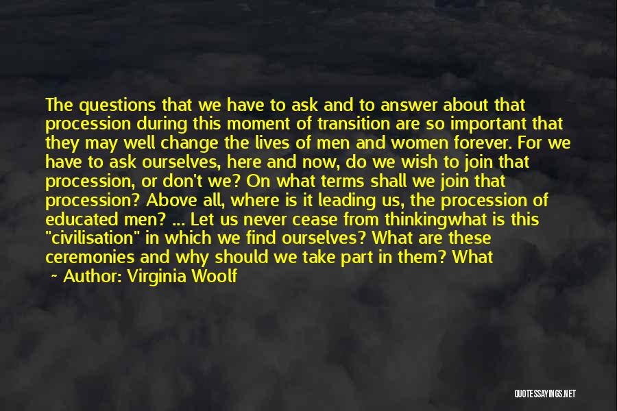 Never Ask Questions Quotes By Virginia Woolf