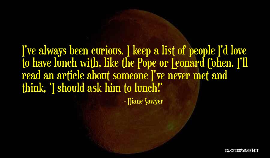Never Ask Someone Quotes By Diane Sawyer Never Ask Someone Quotes By Diane Sawyer