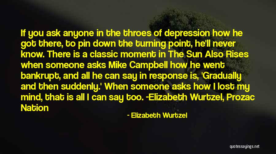 Never Ask Someone Quotes By Elizabeth Wurtzel Never Ask Someone Quotes By Elizabeth Wurtzel