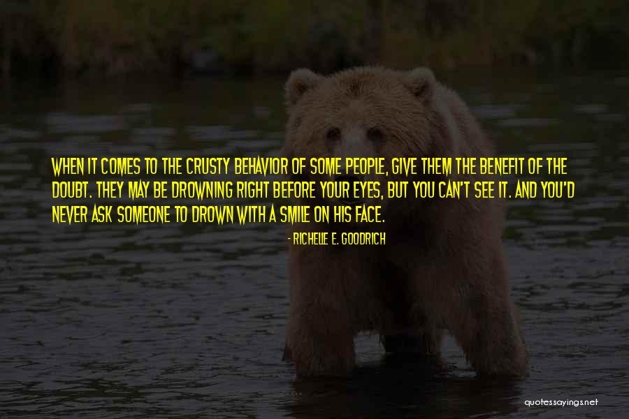 Never Ask Someone Quotes By Richelle E. Goodrich Never Ask Someone Quotes By Richelle E. Goodrich