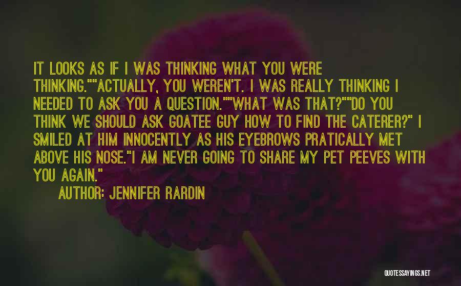 Never Ask What If Quotes By Jennifer Rardin