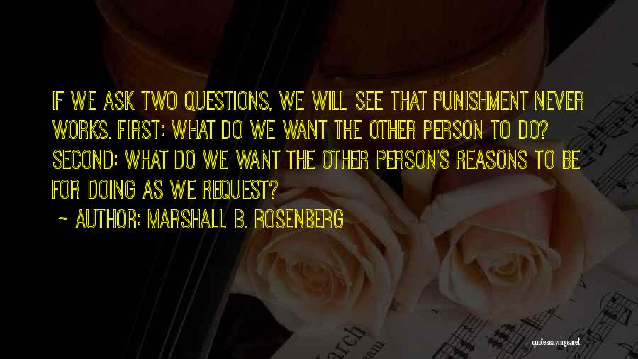 Never Ask What If Quotes By Marshall B. Rosenberg