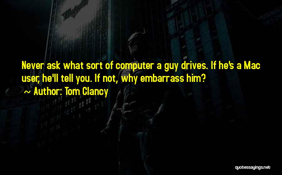 Never Ask What If Quotes By Tom Clancy