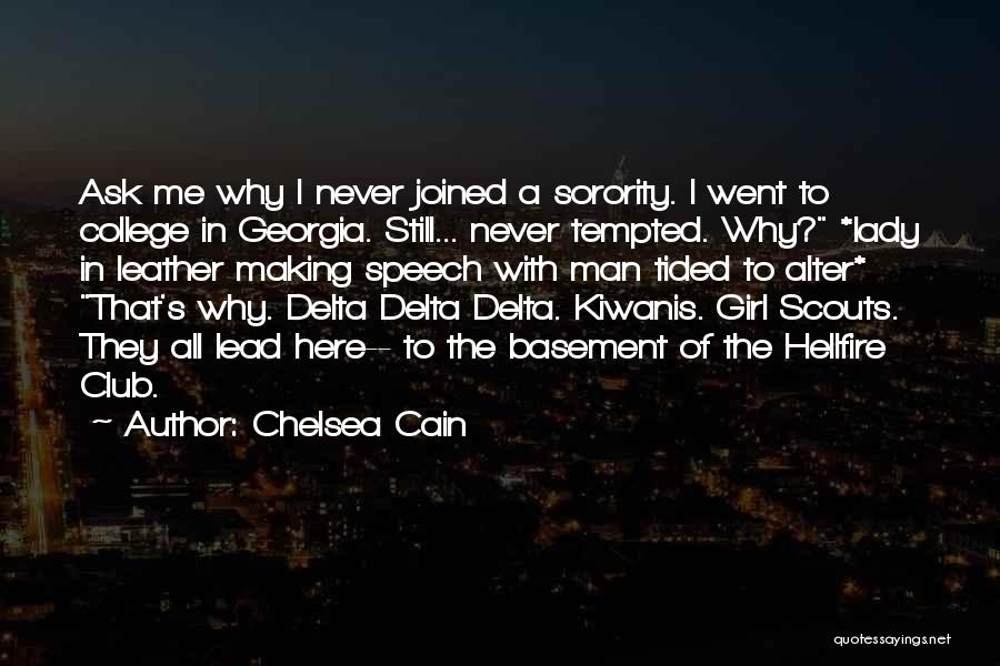 Never Ask Why Me Quotes By Chelsea Cain
