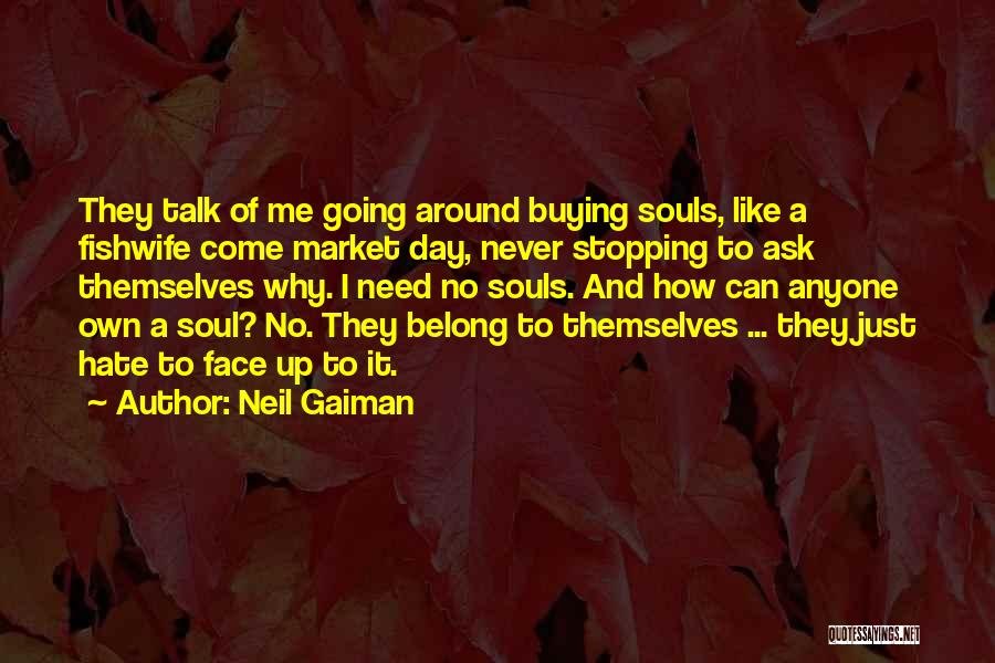 Never Ask Why Me Quotes By Neil Gaiman