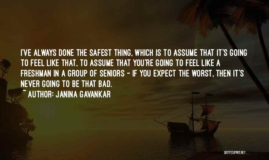 Never Assume The Worst Quotes By Janina Gavankar