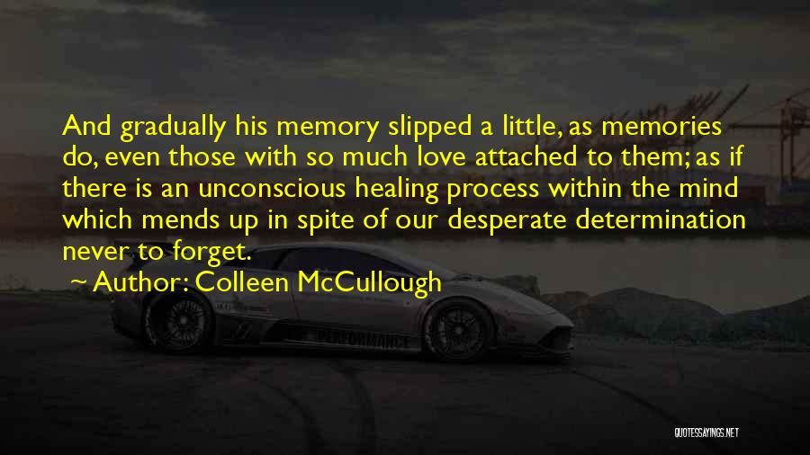 Never Attached Quotes By Colleen McCullough