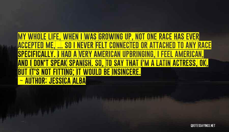 Never Attached Quotes By Jessica Alba