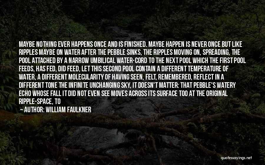 Never Attached Quotes By William Faulkner