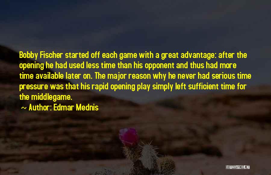 Never Available Quotes By Edmar Mednis