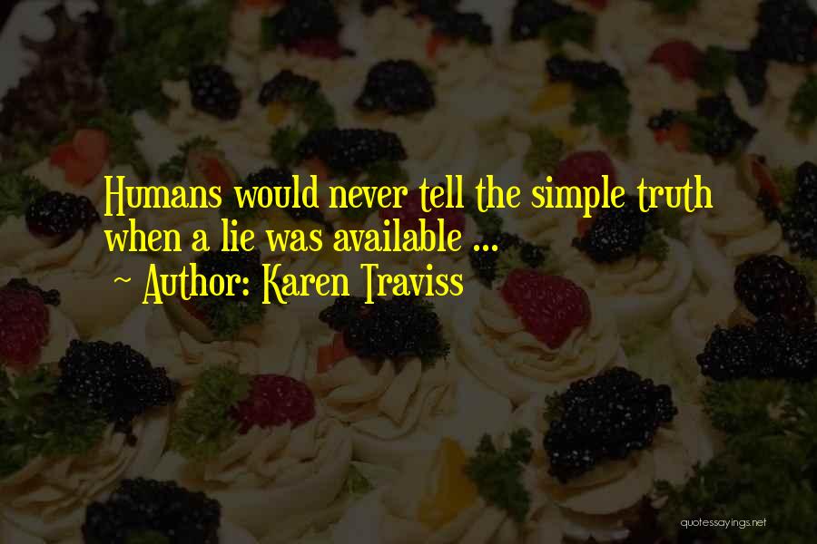 Never Available Quotes By Karen Traviss