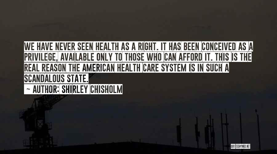 Never Available Quotes By Shirley Chisholm