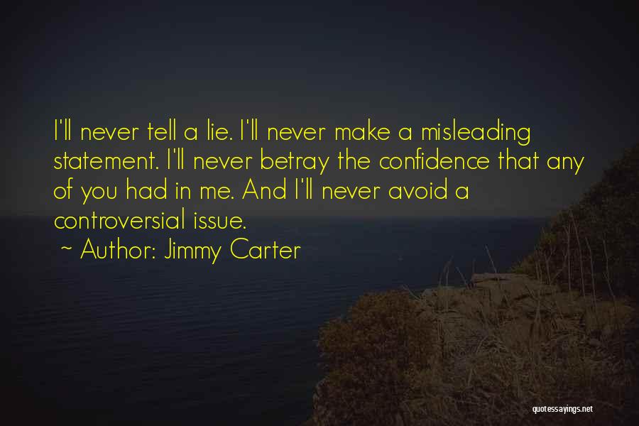 Never Avoid Me Quotes By Jimmy Carter