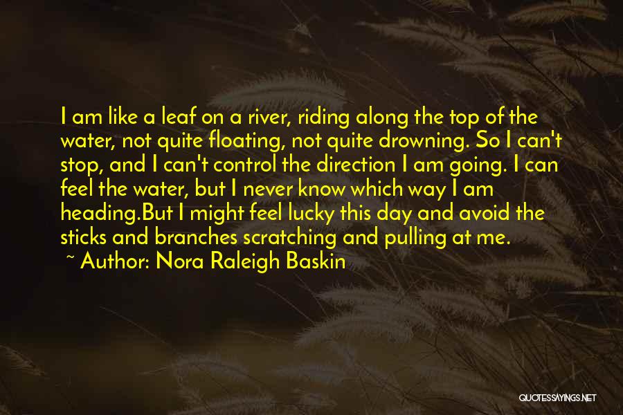 Never Avoid Me Quotes By Nora Raleigh Baskin