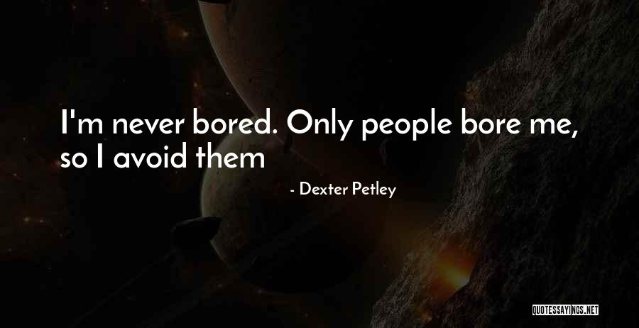 Never Avoid Quotes By Dexter Petley