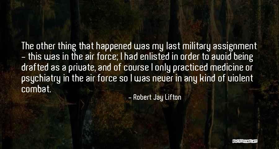 Never Avoid Quotes By Robert Jay Lifton Never Avoid Quotes By Robert Jay Lifton