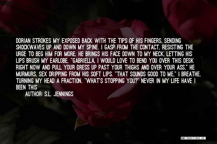 Never Back Down In Life Quotes By S.L. Jennings