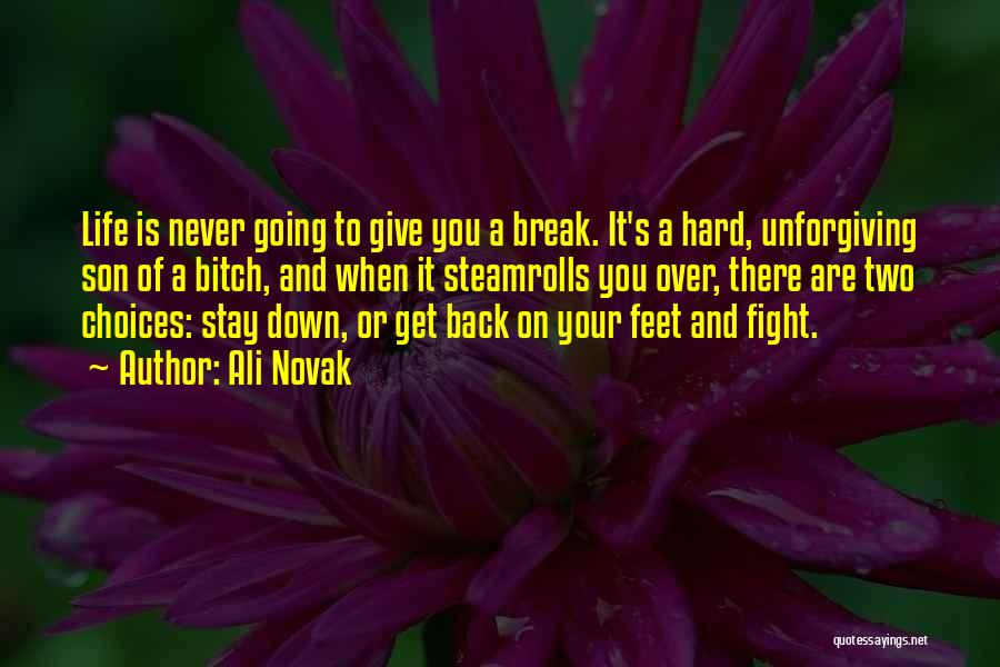 Never Back Down Quotes By Ali Novak