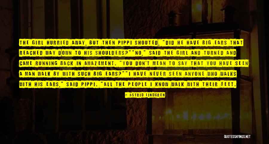Never Back Down Quotes By Astrid Lindgren Never Back Down Quotes By Astrid Lindgren