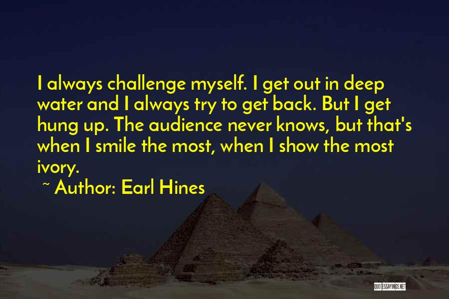 Never Back Out Quotes By Earl Hines