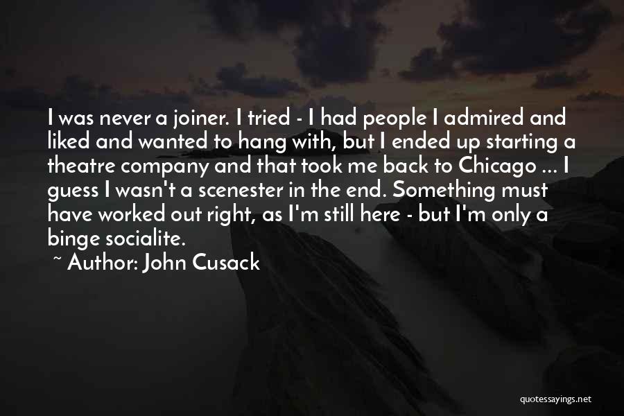Never Back Out Quotes By John Cusack