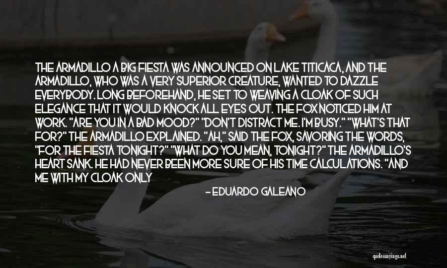 Never Back Up Quotes By Eduardo Galeano