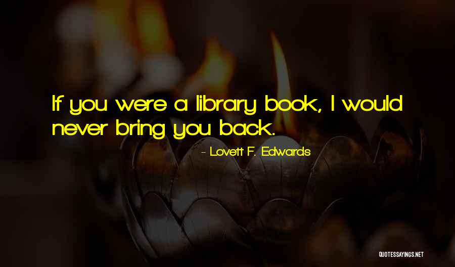 Never Back Up Quotes By Lovett F. Edwards