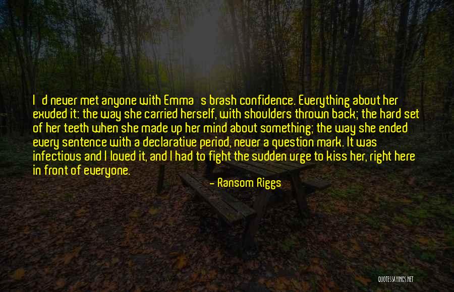 Never Back Up Quotes By Ransom Riggs Never Back Up Quotes By Ransom Riggs