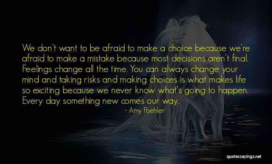 Never Be Afraid Of Change Quotes By Amy Poehler Never Be Afraid Of Change Quotes By Amy Poehler