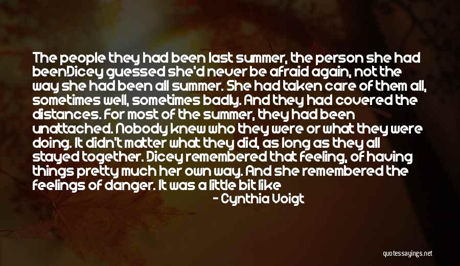 Never Be Afraid Of Change Quotes By Cynthia Voigt Never Be Afraid Of Change Quotes By Cynthia Voigt